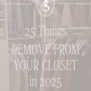 25 Things To Remove From Your Closet In 2025