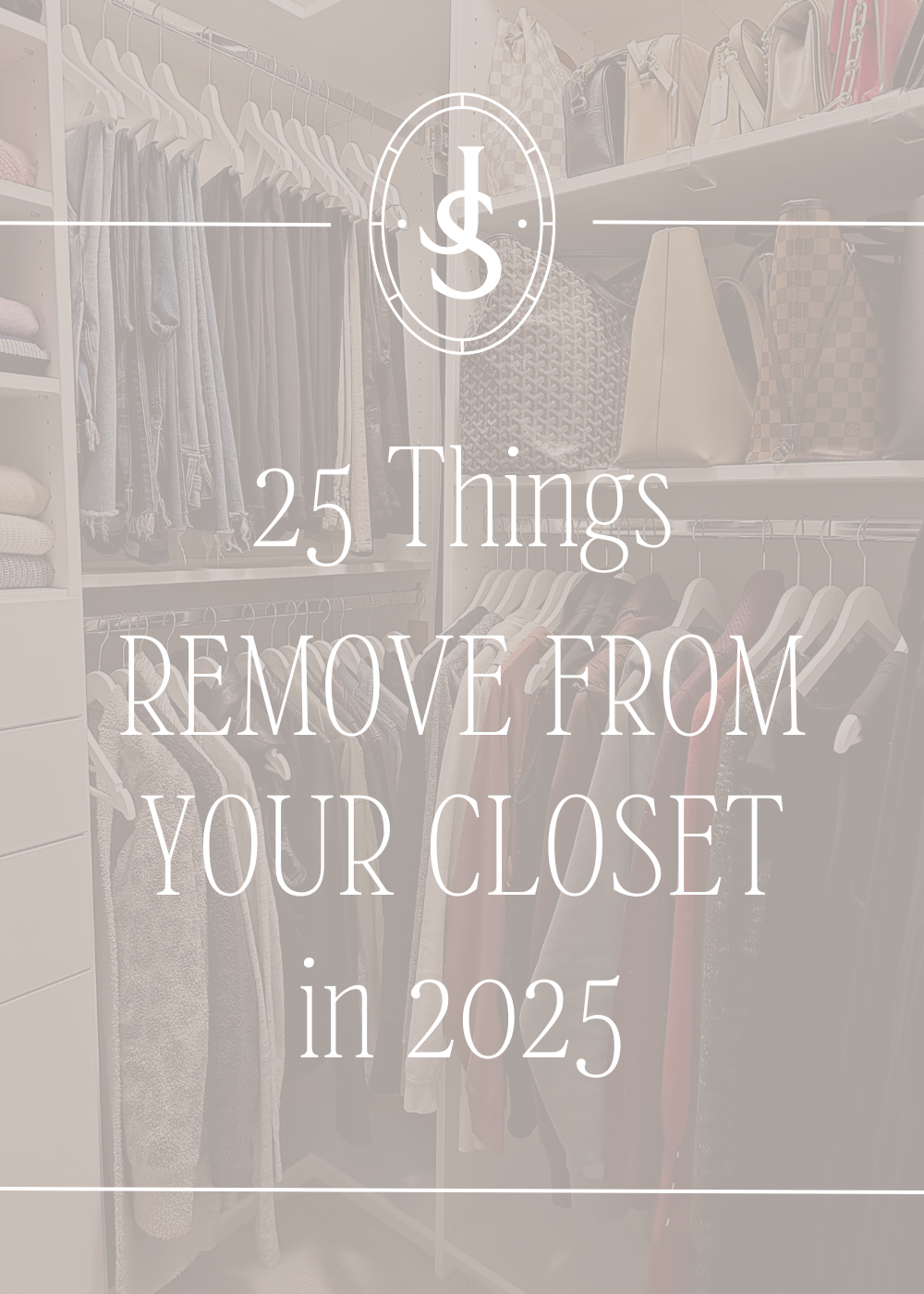 25 Things To Remove From Your Closet In 2025